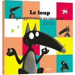 Livre Le Loup Qui Apprivoisait Ses émotions